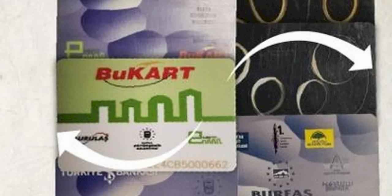 Bursa’da yeni Bursakart dönemi başlıyor... Eski kartlar kapanıyor!