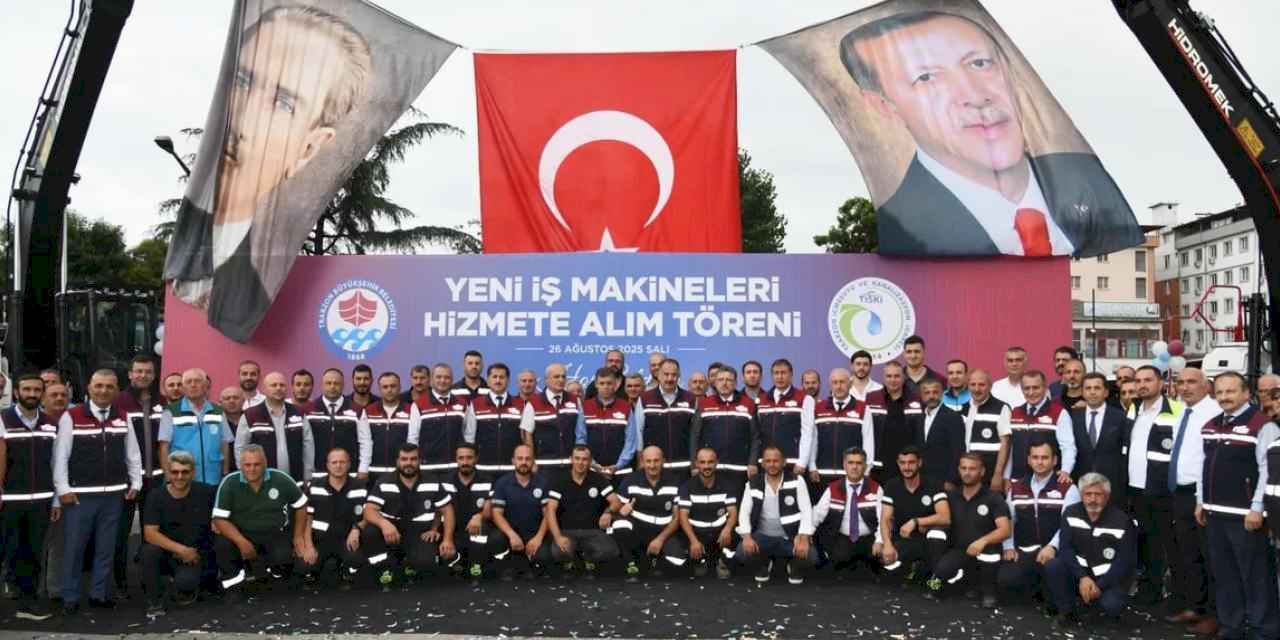 Trabzon’da 19 yeni iş makinesi hizmete alındı