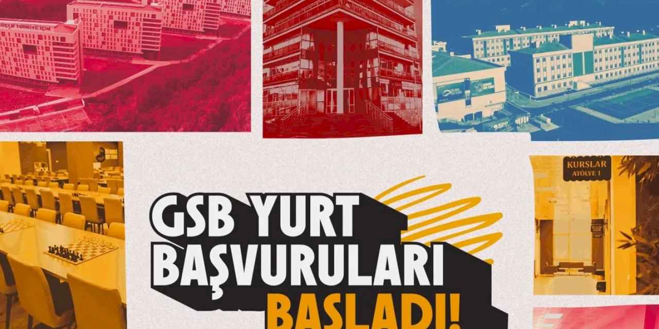 GSB yurt başvuruları başladı... Son tarih 6 Eylül