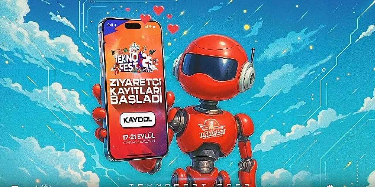 TEKNOFEST İstanbul Ziyaretçi Kayıtları Başladı!