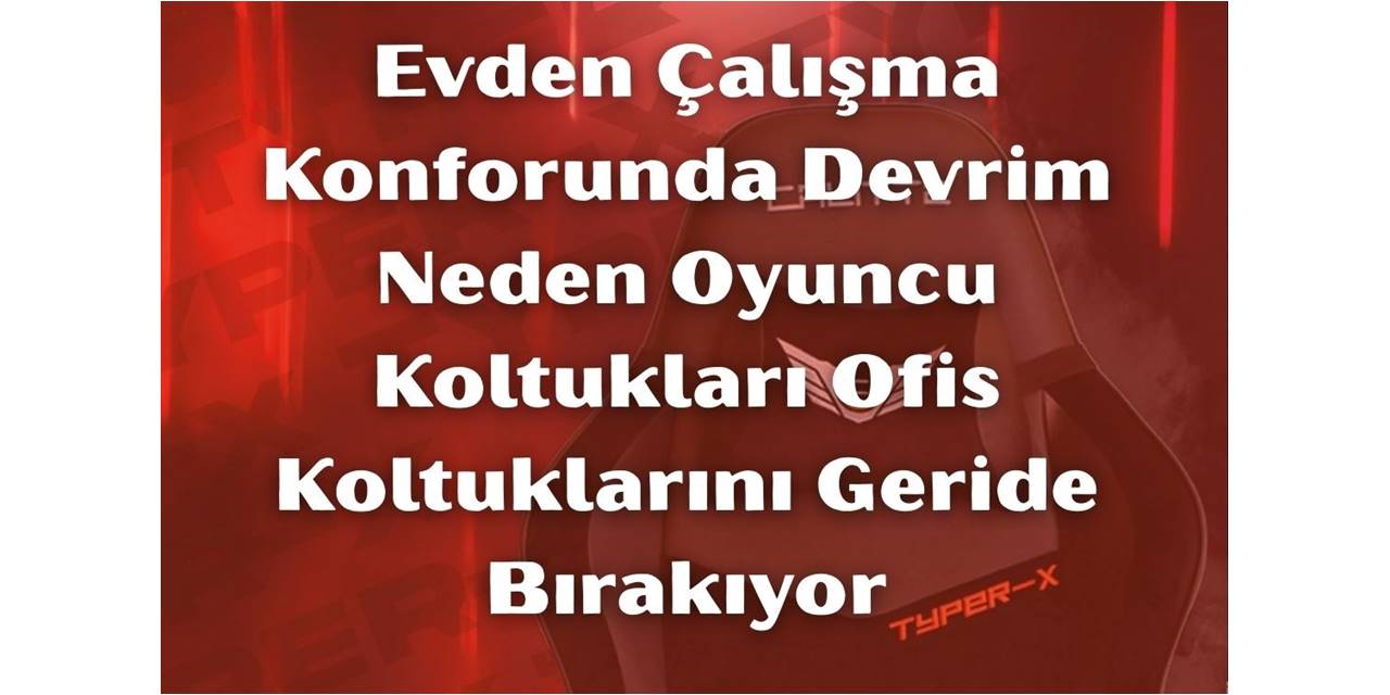 Evden Çalışma Konforunda Devrim Neden Oyuncu Koltukları Ofis Koltuklarını Geride Bırakıyor