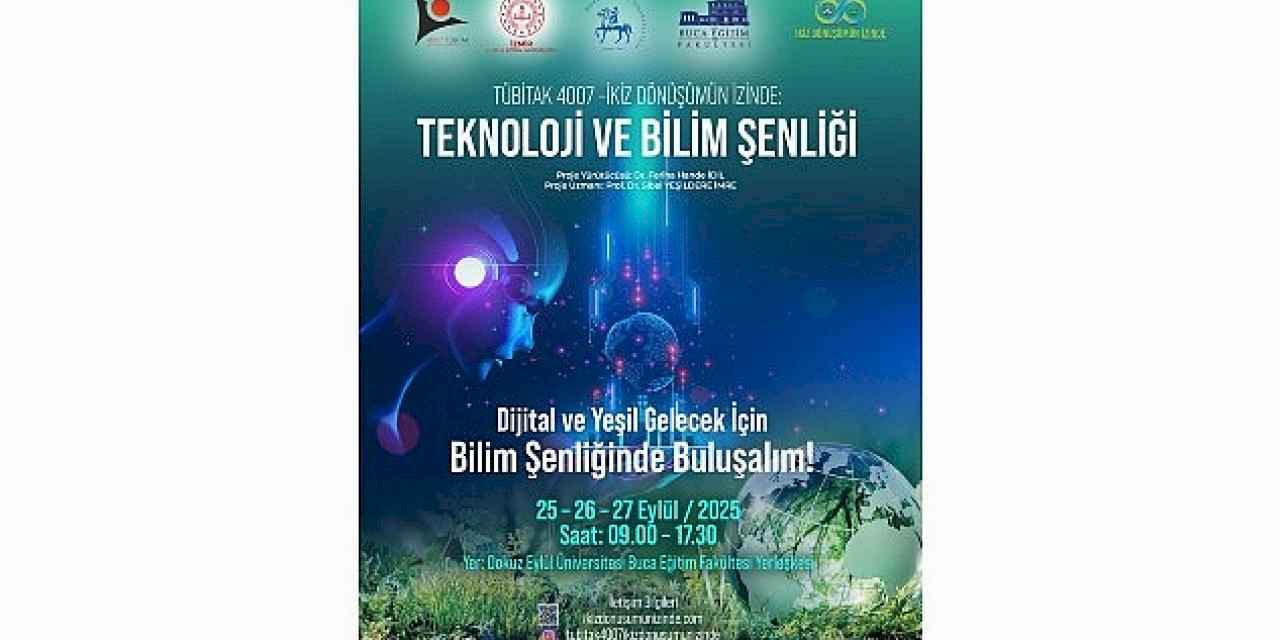 İzmir'de Bilim ve Teknoloji Rüzgârı: DEÜ'de 'İkiz Dönüşümün İzinde' Şenliği Başlıyor