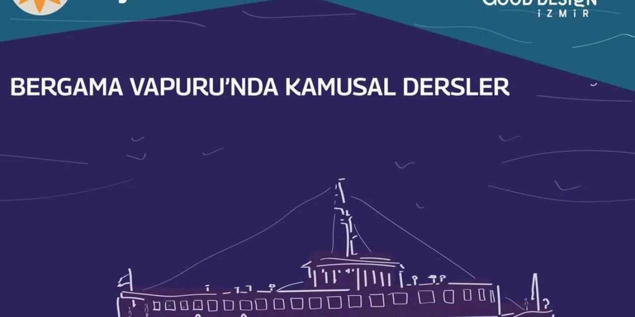 İzmir'in kamusal dersleri Bergama Vapuru'nda