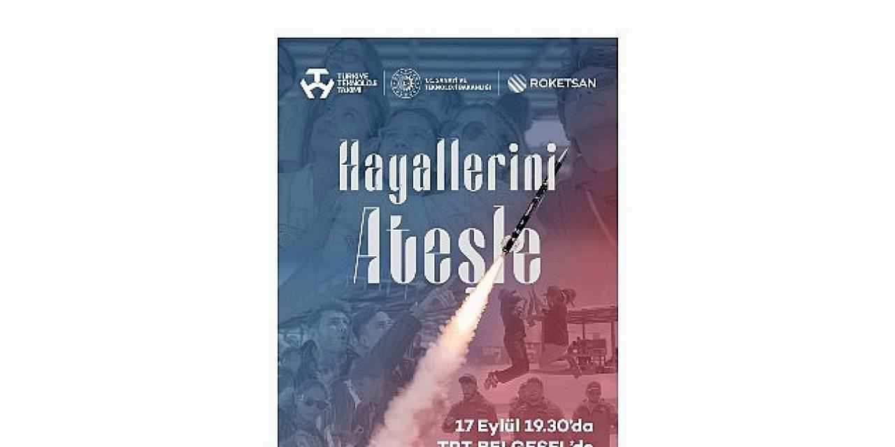 Hayallerini gökyüzüne ateşleyen gençlerin hikayesi belgesele taşındı