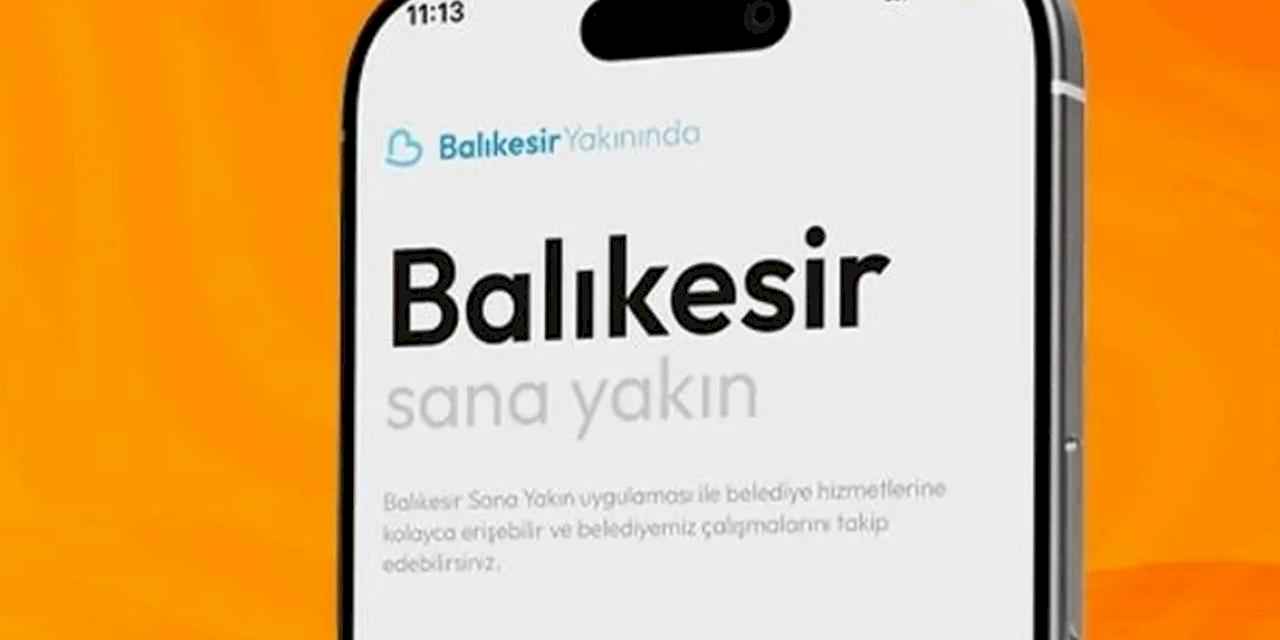 'Balıkesir Yakınında' mobil uygulaması hayata geçti