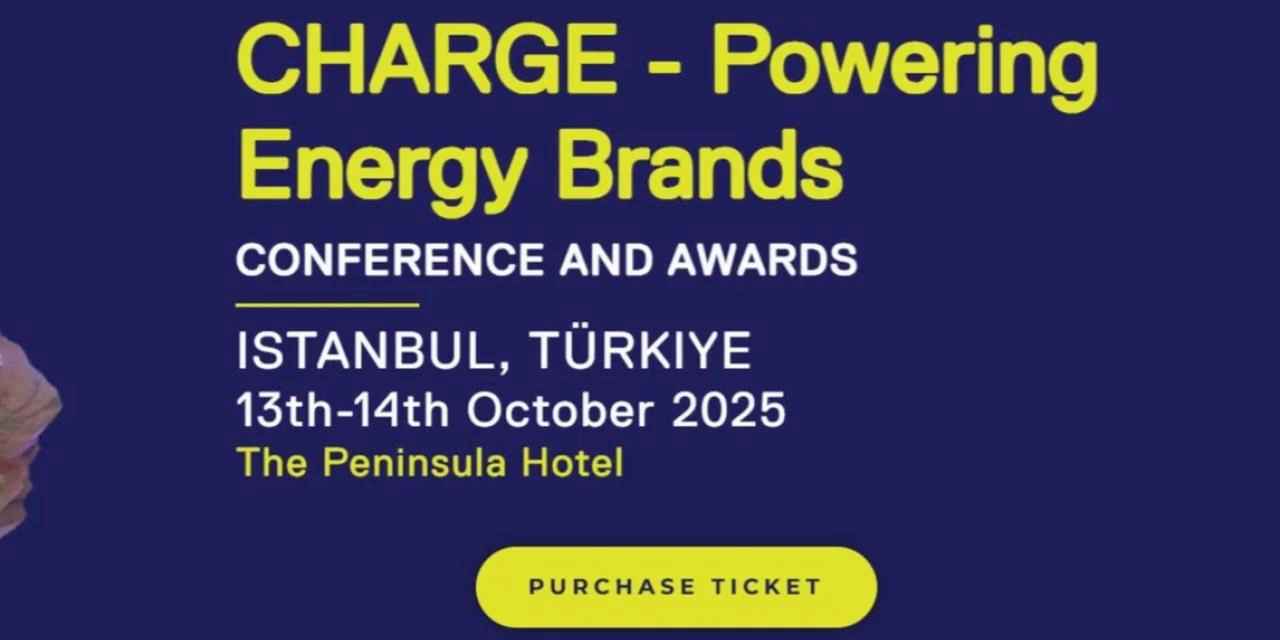 CHARGE Europe 2025, Enerjide Marka Stratejilerini İstanbul’da Masaya Yatırıyor