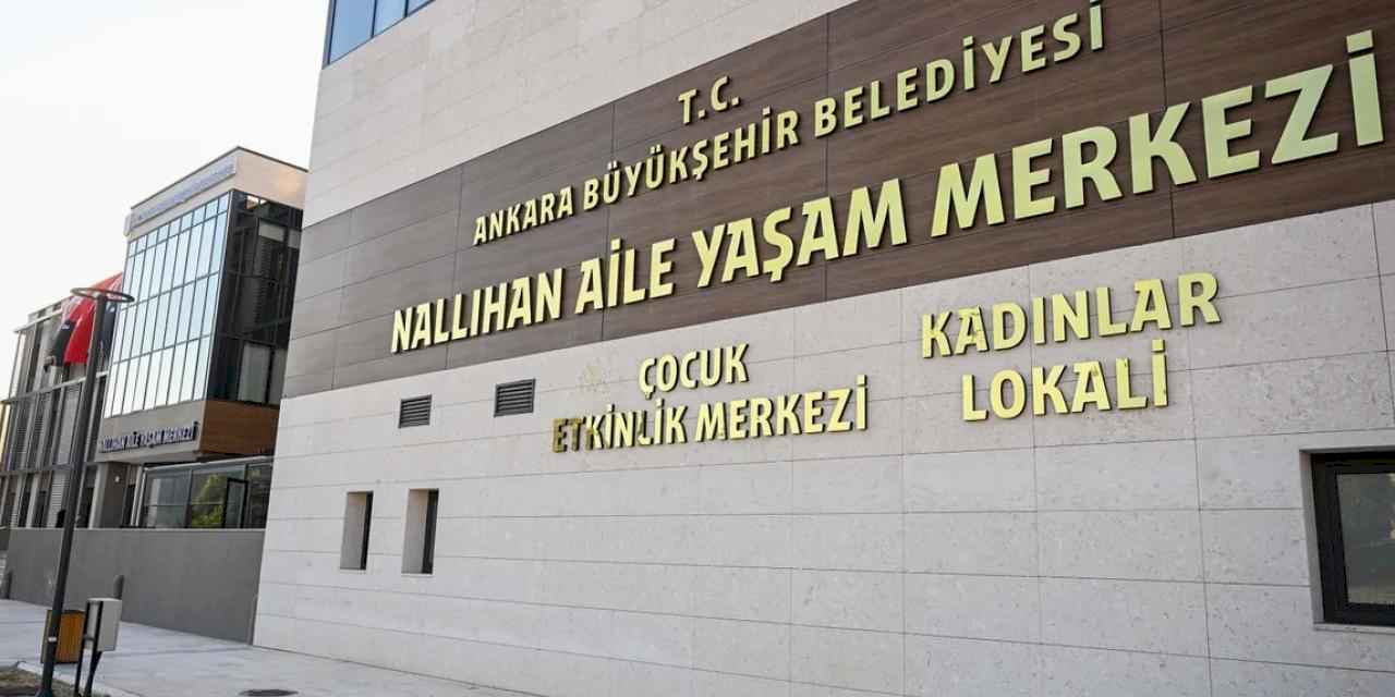 Ankara Nallıhan’a yeni Aile Yaşam Merkezi
