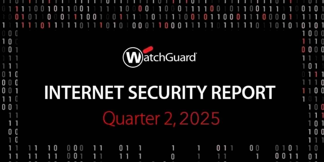 WatchGuard Threat Lab, Kötü Amaçlı Yazılımların %40 Artış Gösterdiğini Bildirdi