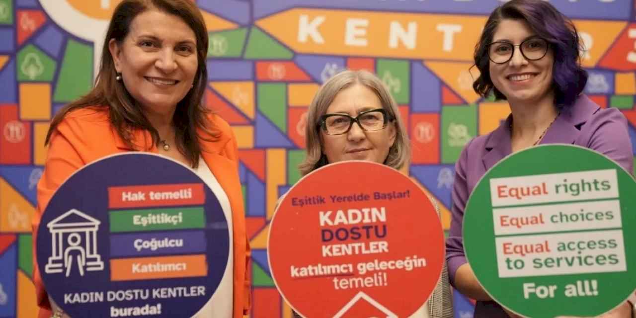 Adana Büyükşehir; “Kadın Dostu Kentler 3” programına katıldı