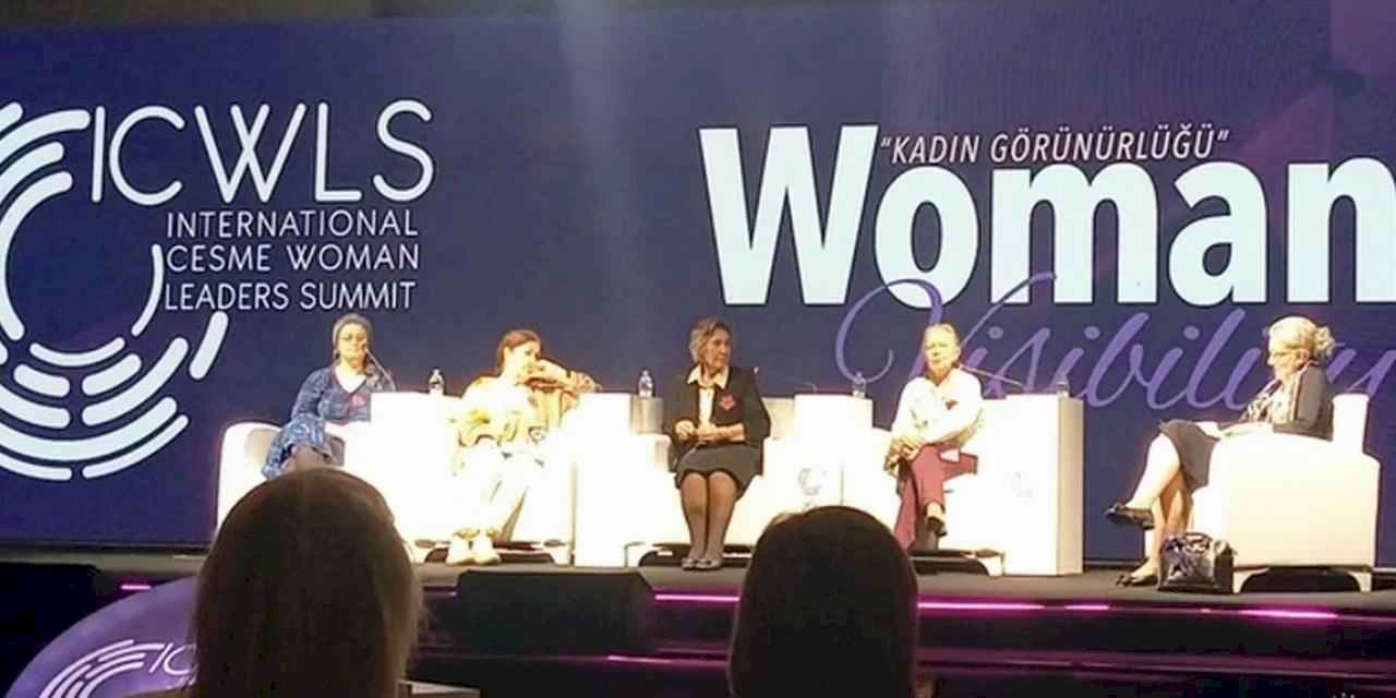 Uluslararası Kadın Liderler Zirvesi Çeşme'de yapıldı