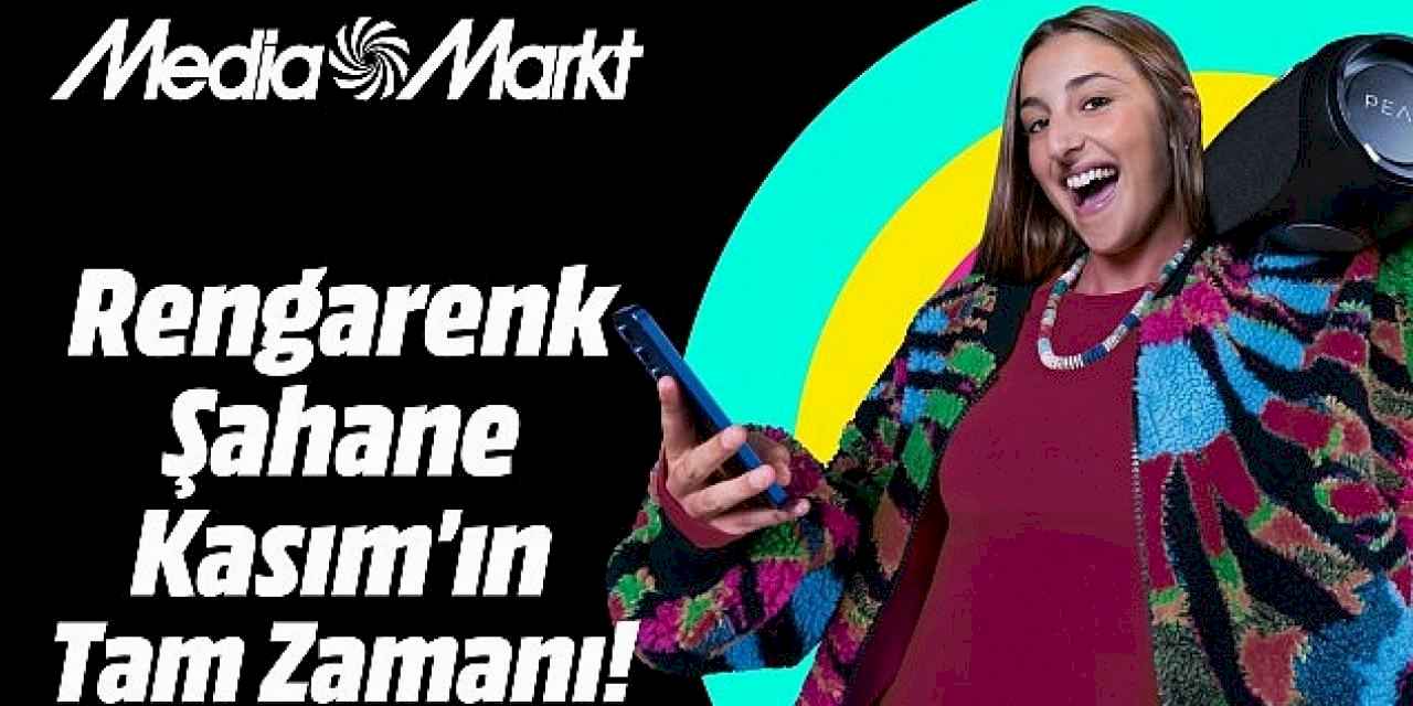 MediaMarkt'ta 'Şahane Kasım' tüm heyecanıyla devam ediyor!