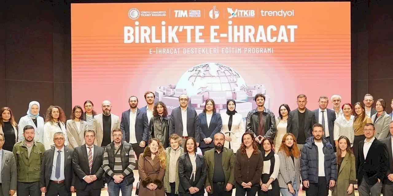 Birlik'te E-İhracat Programı ile Hedef E-İhracatta Bölgesel Güç Olmak