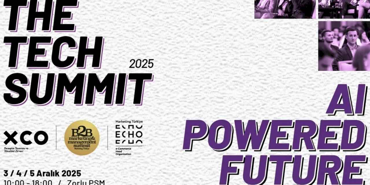 İş Dünyası, Yapay Zeka Gündemiyle The TECH Summit’te Buluşuyor