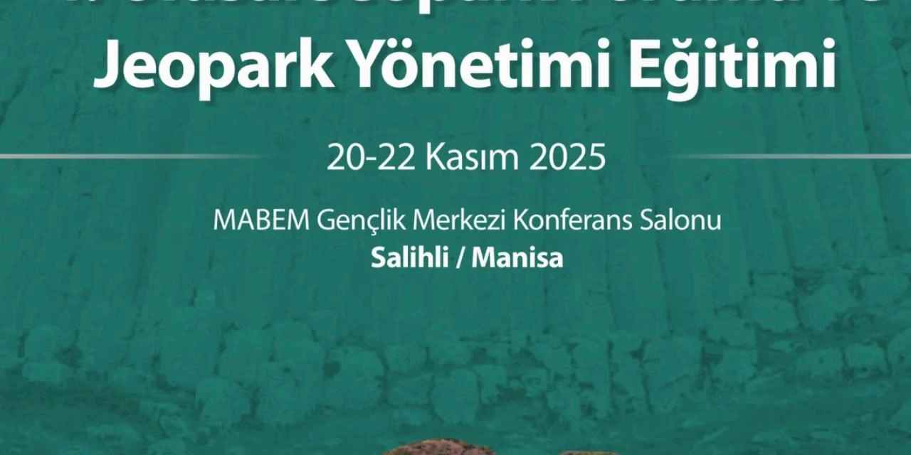 4. Ulusal Jeopark Forumu Manisa’da Toplanıyor