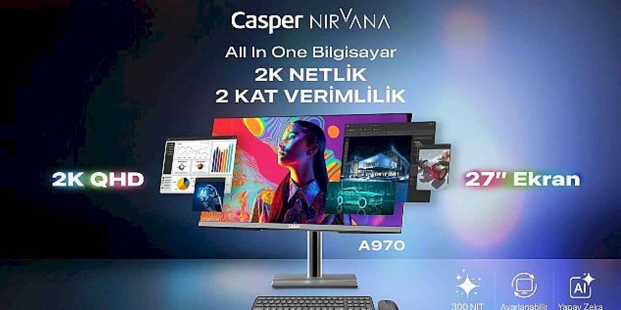 Casper Nirvana 27'' AIO A970 kurumsal verimlilik için tasarlandı