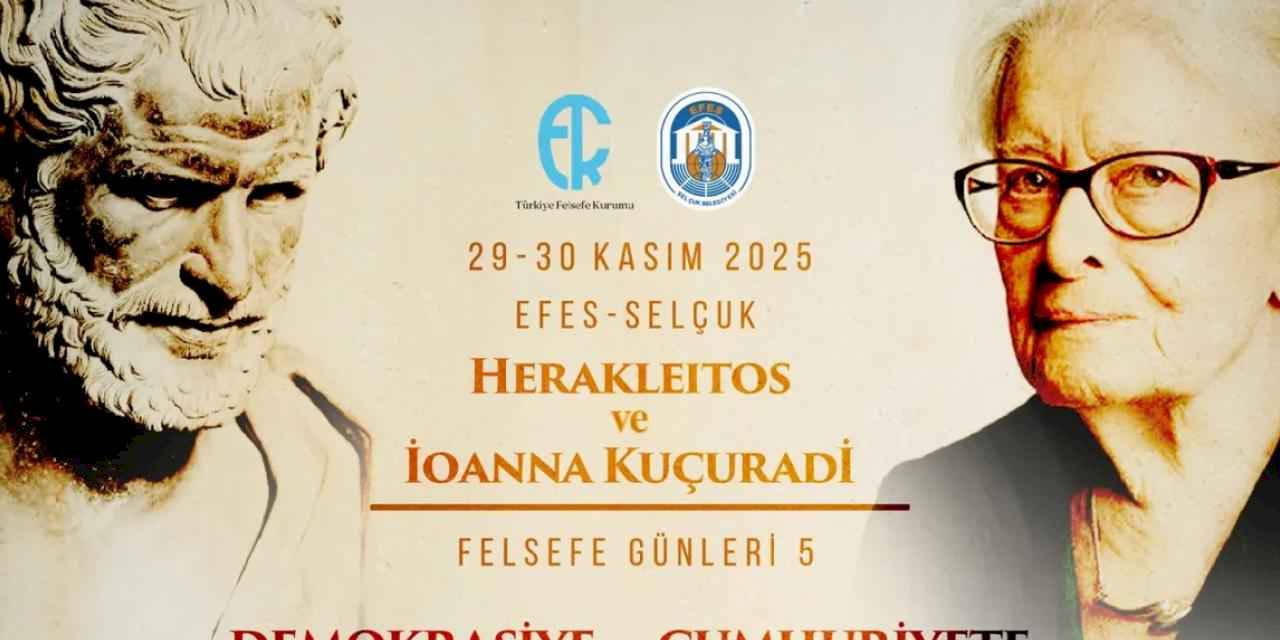 Herakleitos ve İonna Kuçuradi ay sonunda Efes Selçuk'ta