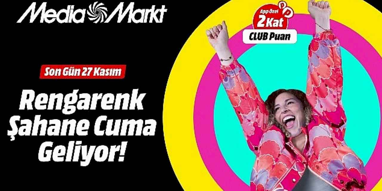 MediaMarkt'ın Rengârenk Şahane Cuma'sı için geri sayım başladı!