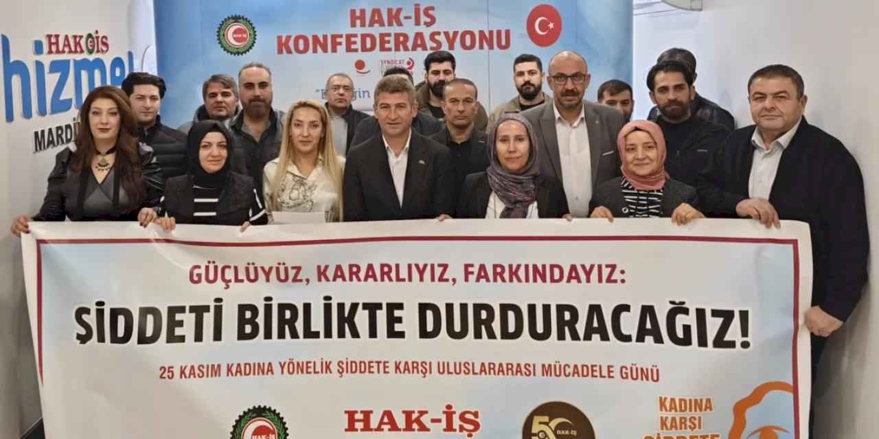 HAK-İŞ Mardin'den şiddete karşı güçlü ses