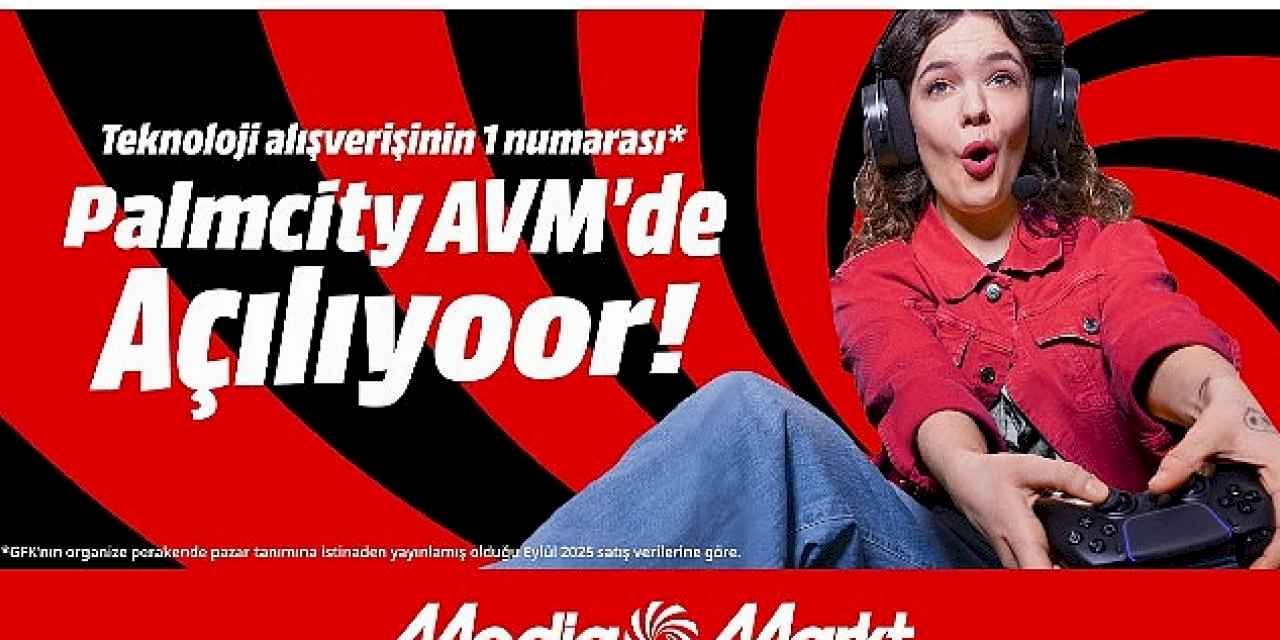 MediaMarkt yeni mağazasını Mersin'de açıyor