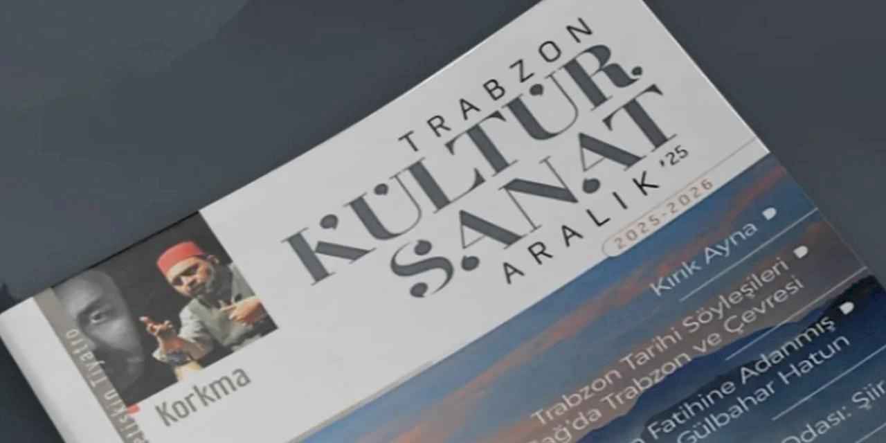 Trabzon, kültür ve sanatla dolu bir ay geçirecek