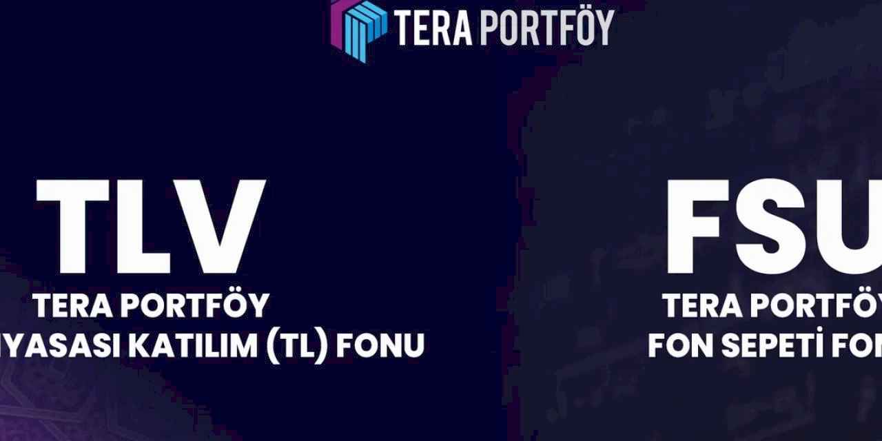 Tera Portföy, Ürün Yelpazesini Yeni Fonlarla Güçlendirdi