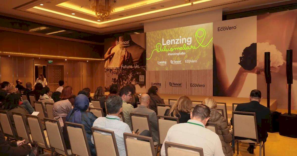 Lenzing Buluşmaları, Sürdürülebilir Tekstil Değer Zinciri Bir Araya Getirdi