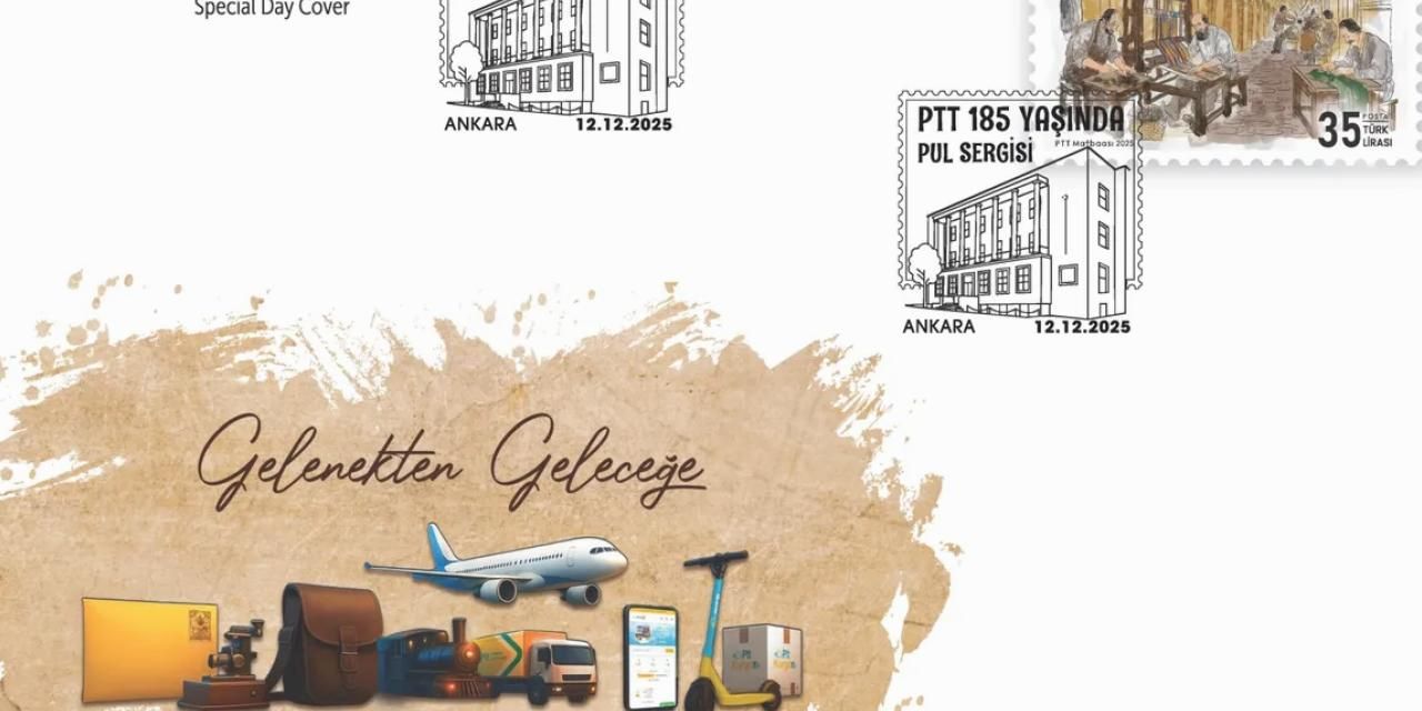 PTT'den “PTT 185 Yaşında Pul Sergisi” Konulu Özelgün Zarfı