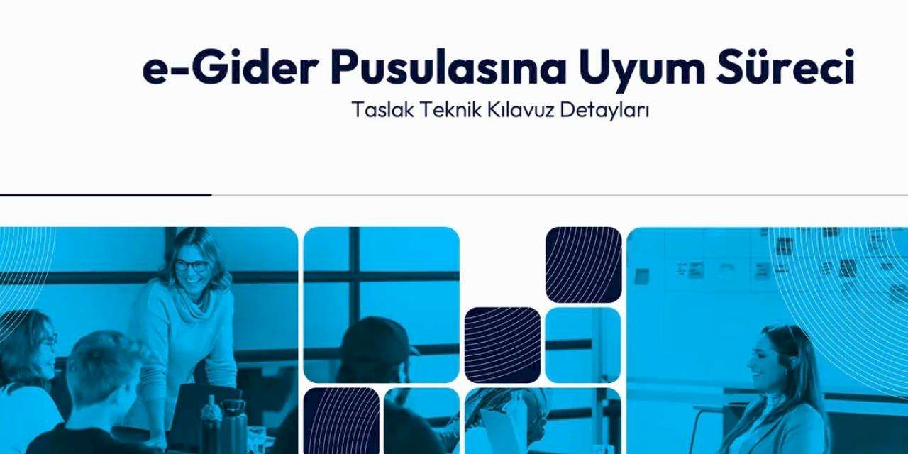 e-Gider Pusulasının Gelişen Etki Alanı Konuşuldu