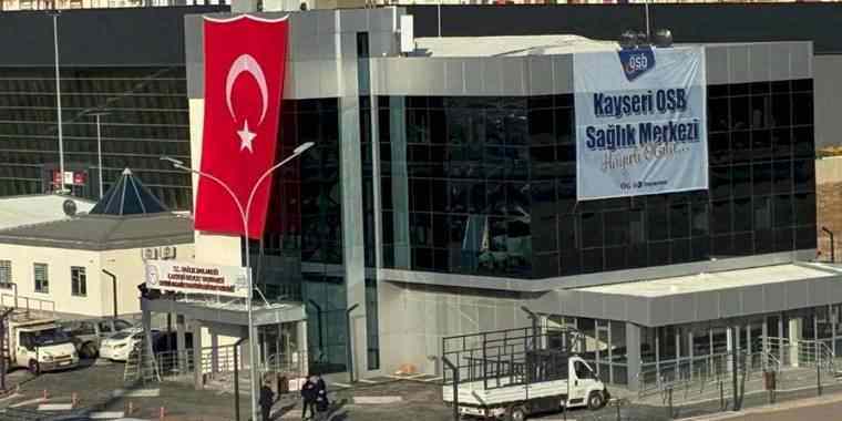 Kayseri OSB Sağlık Merkezi hizmete açılıyor