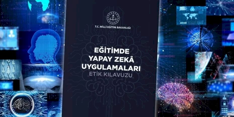 Yapay zeka için MEB'den etik kılavuzu