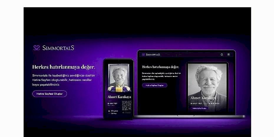 Kaybettiklerimizin Hatıralarını Gelecek Nesillere Taşıyan Yeni Bir Dijital Deneyim: SimmortalS