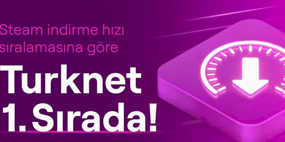 Steam Sabit İnternet İndirme Hızında   Lider Turknet!