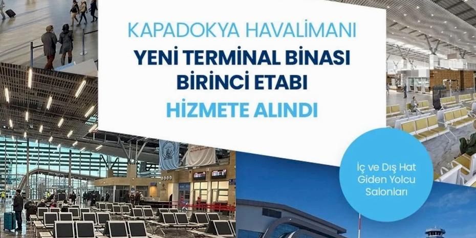 Kapadokya Havalimanı yeni terminalinde ilk etap hizmete girdi