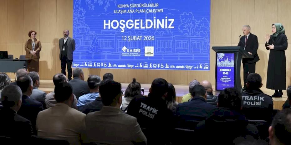 Konya'nın 2043 Ulaşım Vizyonu görüşüldü