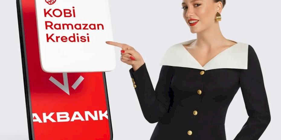 Akbank’tan KOBİ’lere Esnek Ödeme ve Avantajlı Faiz Oranıyla Ramazan Kredisi