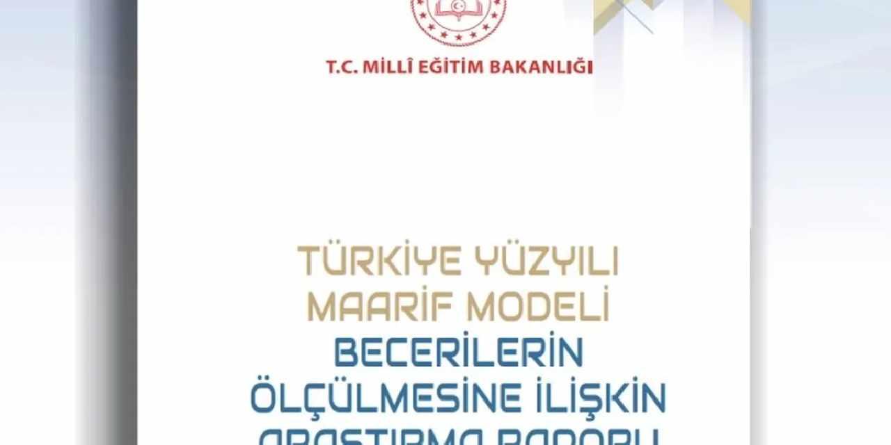 Türkiye Yüzyılı Maarif Modeli'nin ölçme yaklaşımı bilimsel araştırmayla desteklendi