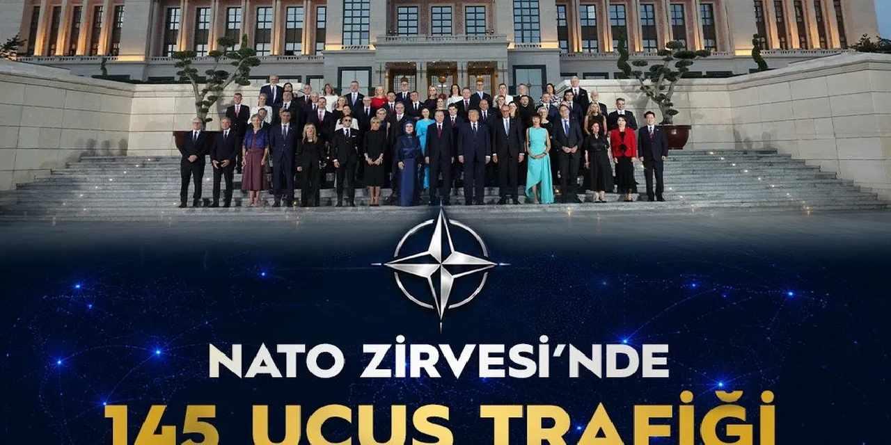 NATO Zirvesi'nde Ankara'da 145 uçuş hareketi gerçekleşti