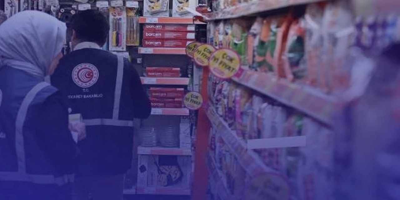 Ticaret Bakanlığı’ndan güvensiz ürünlere geçit yok