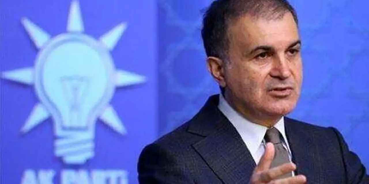 Ömer Çelik: Suriye’nin egemenliği ve toprak bütünlüğünü destekliyoruz