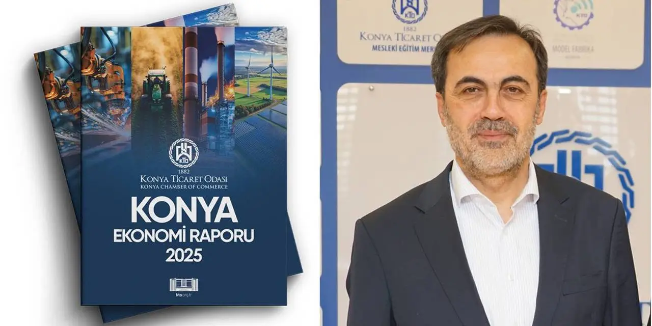 KTO 2025 Ekonomi Raporu Yayımlandı: Konya'dan 209 Ülkeye İhracat ve Dev Dış Ticaret Fazlası